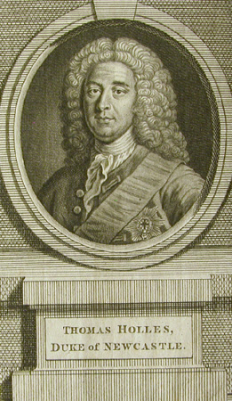 Thomas Pelham-Holles, 1st Duke of Newcastle-under-Tyne and 1st Duke Newcastle Under Lyme, KG, PC ...