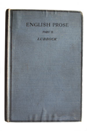 A book of English prose . arranged for preparatory and elementary schools by Percy Lubbock.