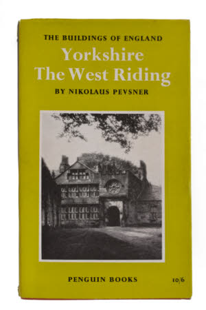 Yorkshire . the West Riding by Nikolaus Pevsner.
