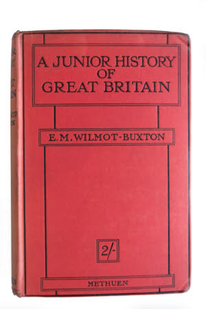 A junior history of Great Britain by E.M. Wilmot-Buxon F.R.Hist.S.