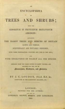 An encyclopædia of trees and shrubs; . being the arboretum et fruticetum Britannicum abridged: ...