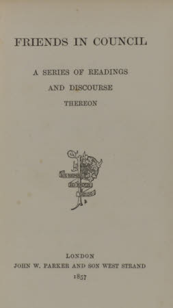Friends in council . a series of readings and discourse thereon.