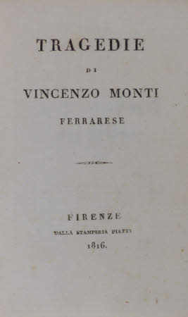 Tragedie di Vincenzo Monti Ferrarese.