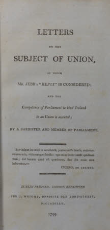 Letters on the subject of union, . in which Mr. Jebb's "Reply" is considered; and the competence of ...