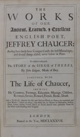 The works of our ancient, learned, & excellent English poet, Jeffrey Chaucer: . as they have lately ...