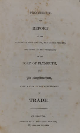 Proceedings and report of the merchants, ship owners, and other persons, . interested in the ...