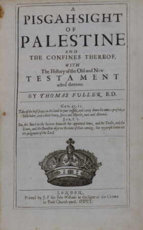 A pisgah-sight of Palestine and the confines thereof, . with the history of the Old and New ...