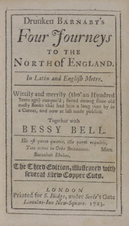 Drunken Barnaby's four journeys to the north of England. . In Latin and English metre. Wittily and ...