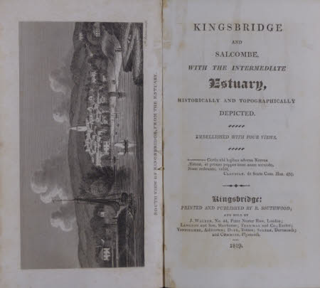 Kingsbridge and Salcombe, with the intermediate estuary, . historically and topographically ...