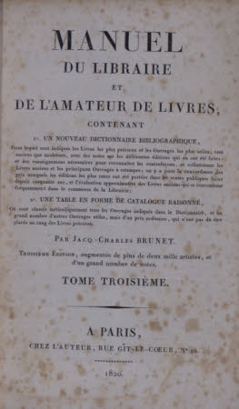 Manuel du libraire et de l'amateur de livres, . contenant 1ʻ un nouveau dictionnaire ...