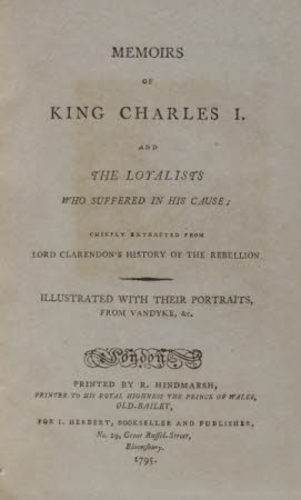 Memoirs of King Charles I. And the loyalists who suffered in his cause; . chiefly extracted from ...