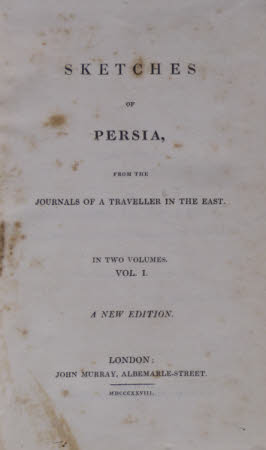 Sketches of Persia, . from the journals of a traveller in the East. In two volumes.