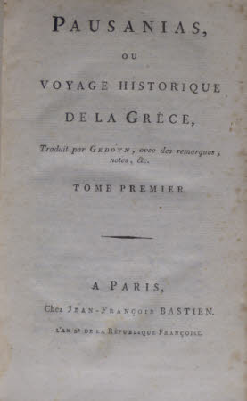 Pausanias, ou voyage historique de la Grèce, . traduit par Gedoyn, avec des remarques, notes, etc. ...